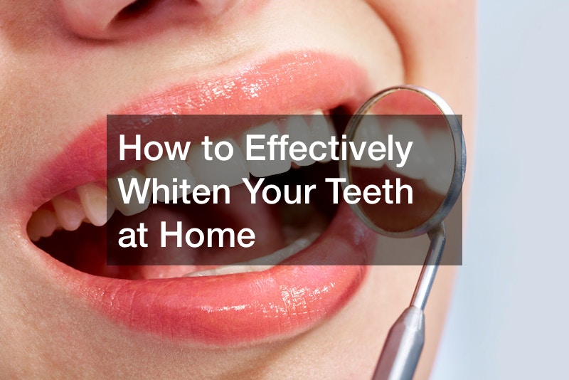 How to Effectively Whiten Your Teeth at Home